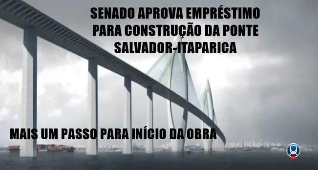 Senado autoriza empréstimos de U$ 300 milhões com garantia da União para a Bahia